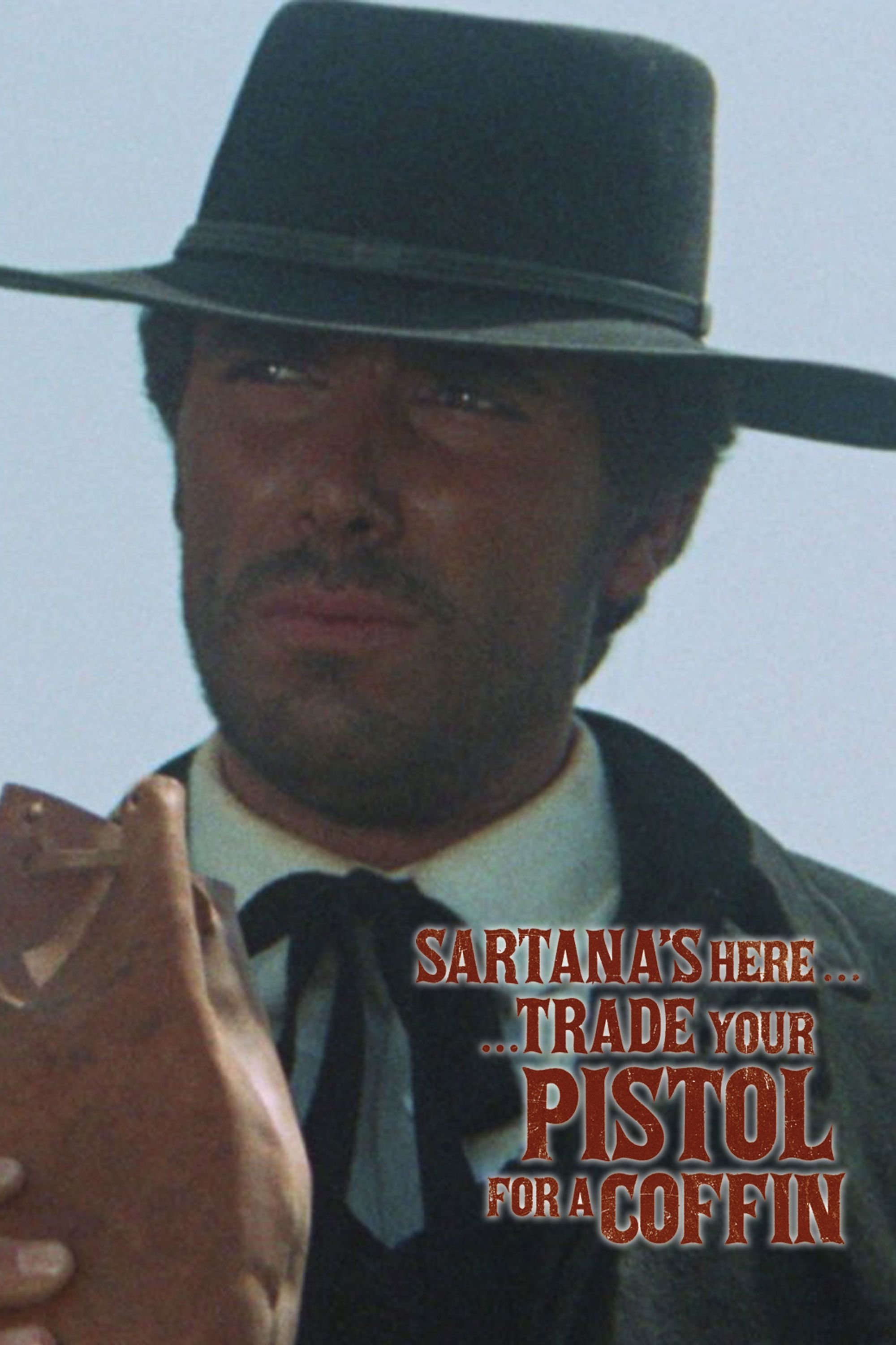 Sartana's Here... Trade Your Pistol for a Coffin