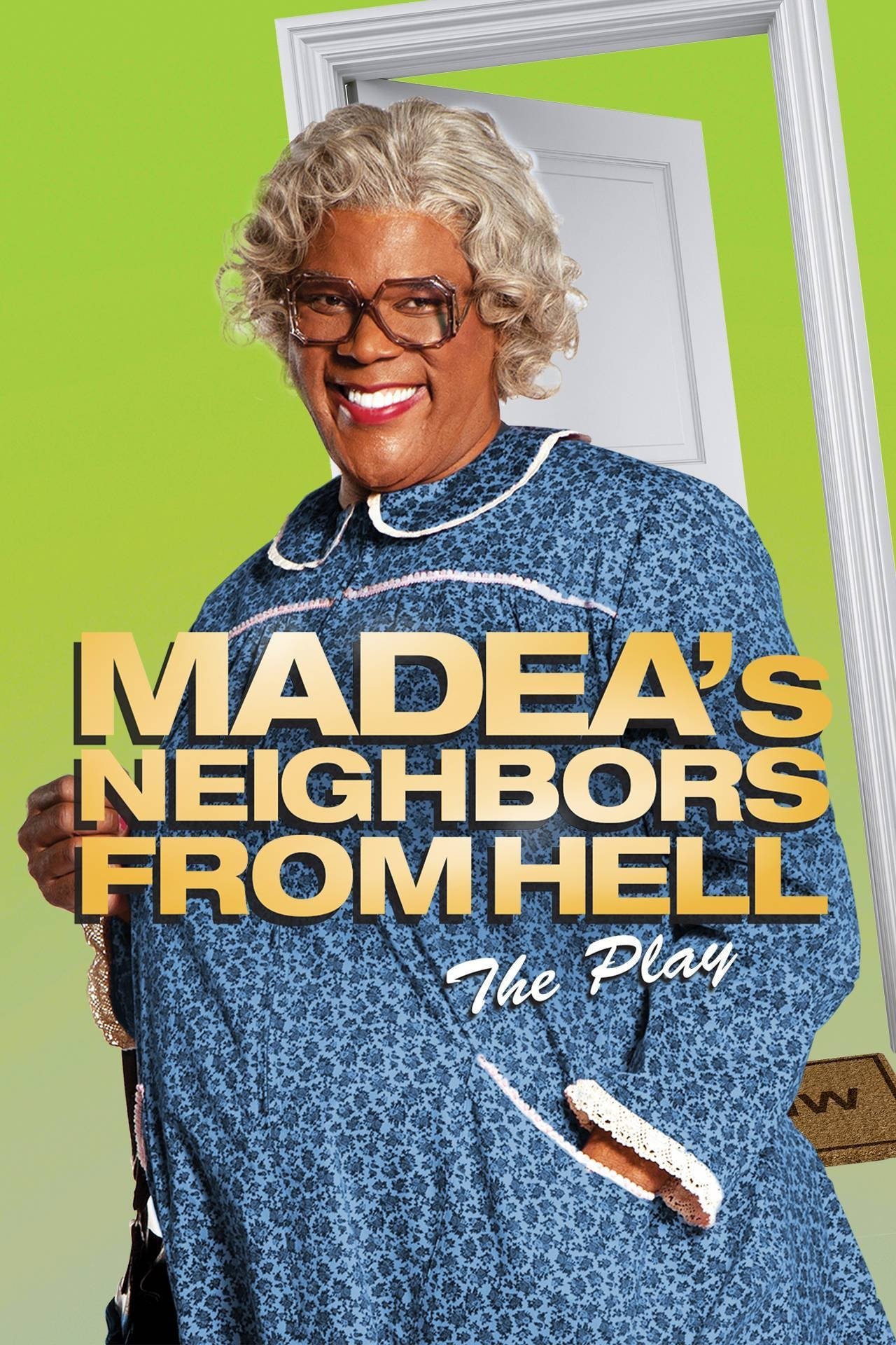 Tyler Perry's Madea's Neighbors from Hell - The Play