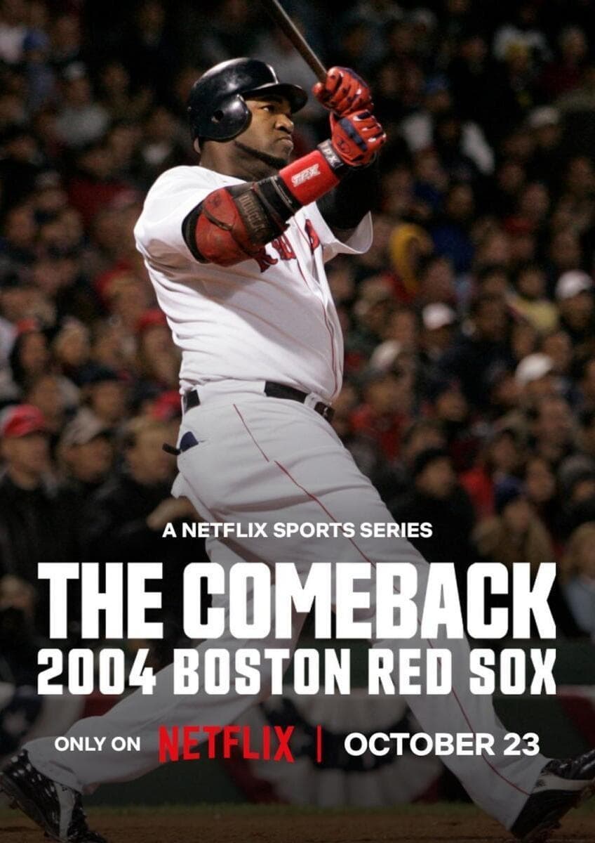 NF - The Comeback: 2004 Boston Red Sox (2024)The Comeback: 2004 Boston Red Sox (2024)