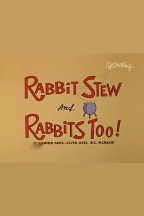 Rabbit Stew and Rabbits Too!