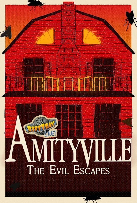 RiffTrax Live: Amityville - The Evil Escapes
