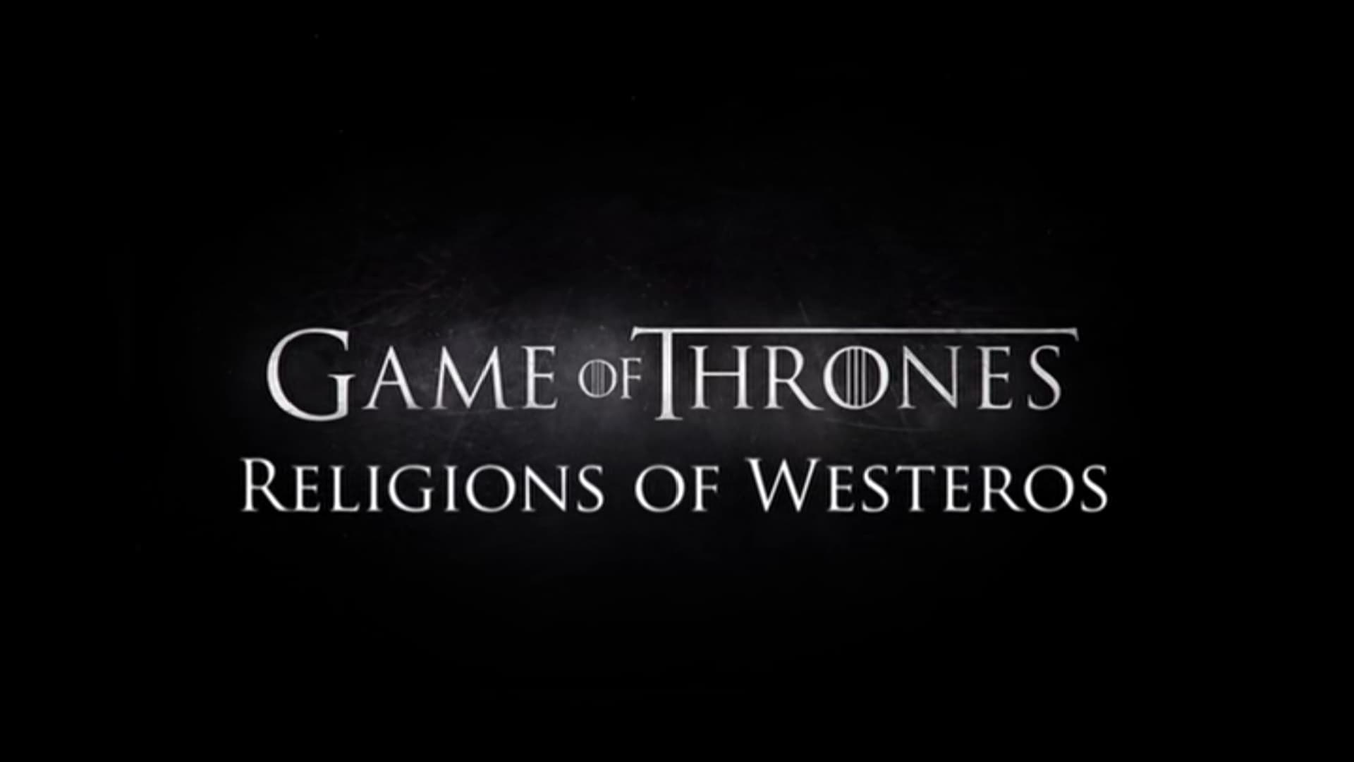 Game of Thrones Season 0 :Episode 208  Religions of Westeros