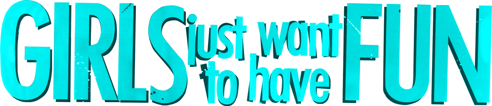 Girls Just Want to Have Fun Logo