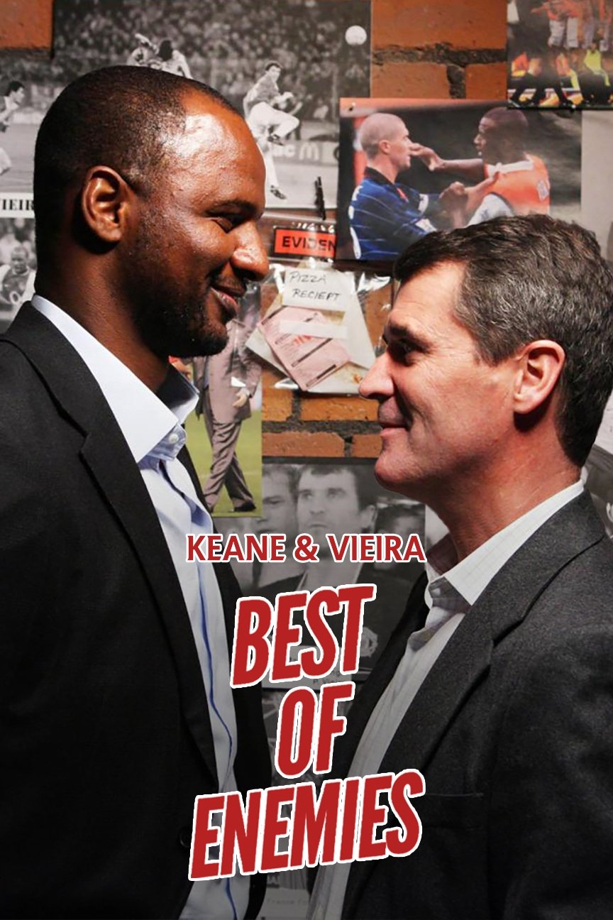 Keane & Vieira: Best of Enemies