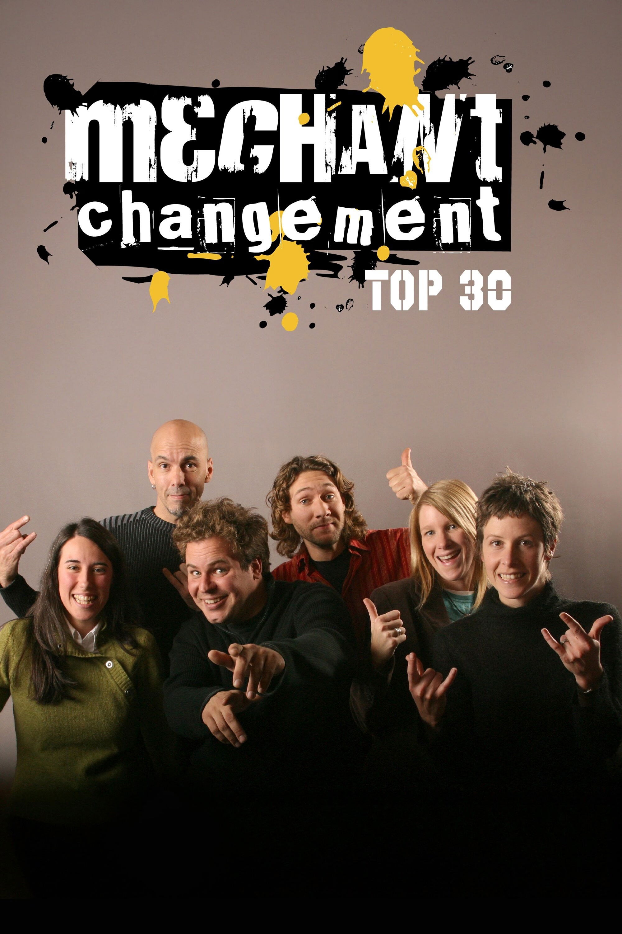 Méchant changement : Top 30