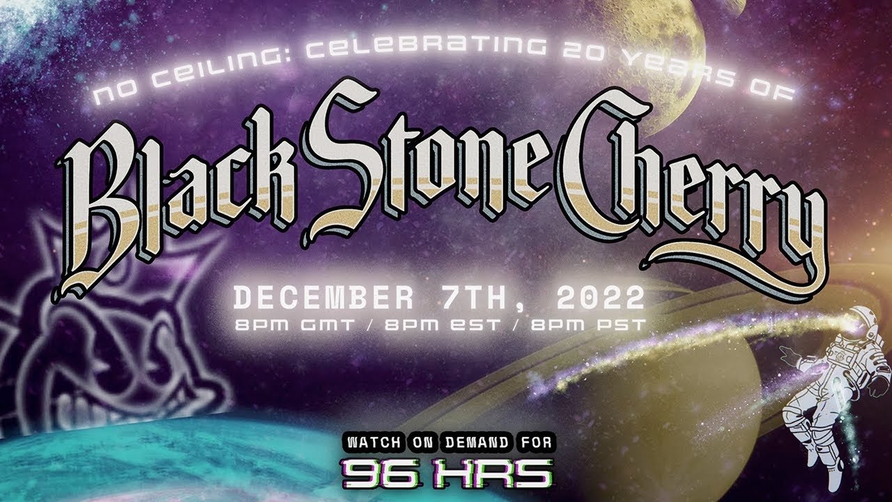 NO CEILING: Celebrating 20 Years of Black Stone Cherry (2022)