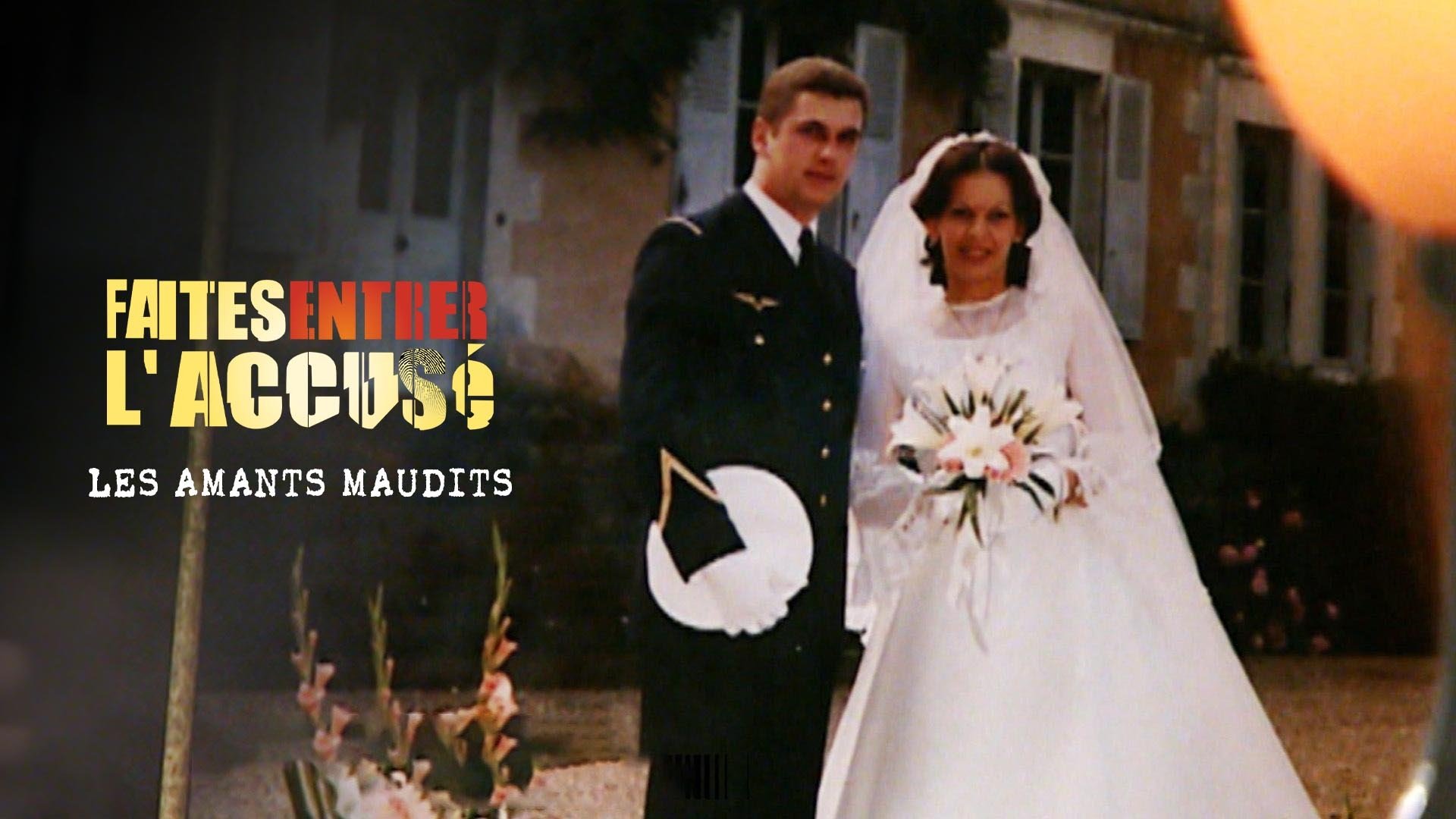 Faites entrer l'accusé - Les amants maudits