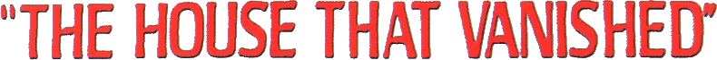The House That Vanished Logo