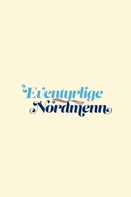 Eventyrlige Nordmenn - Season 4