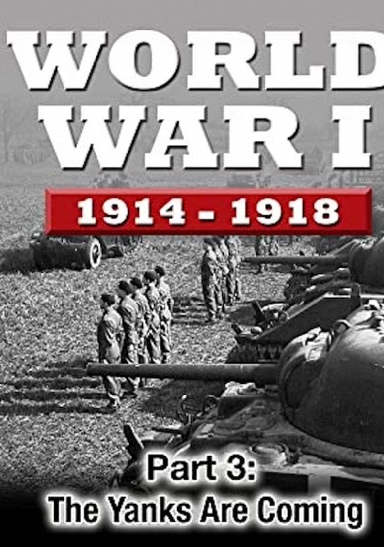 WWI The War To End All Wars - Part 3: The Yanks Are Coming on FREECABLE TV