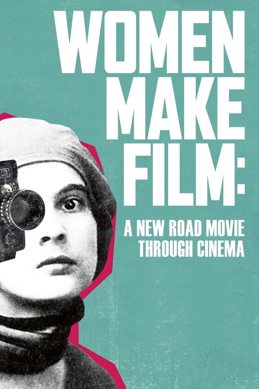 Women Make Film: A New Road Movie Through Cinema TV Shows About Filmmaking