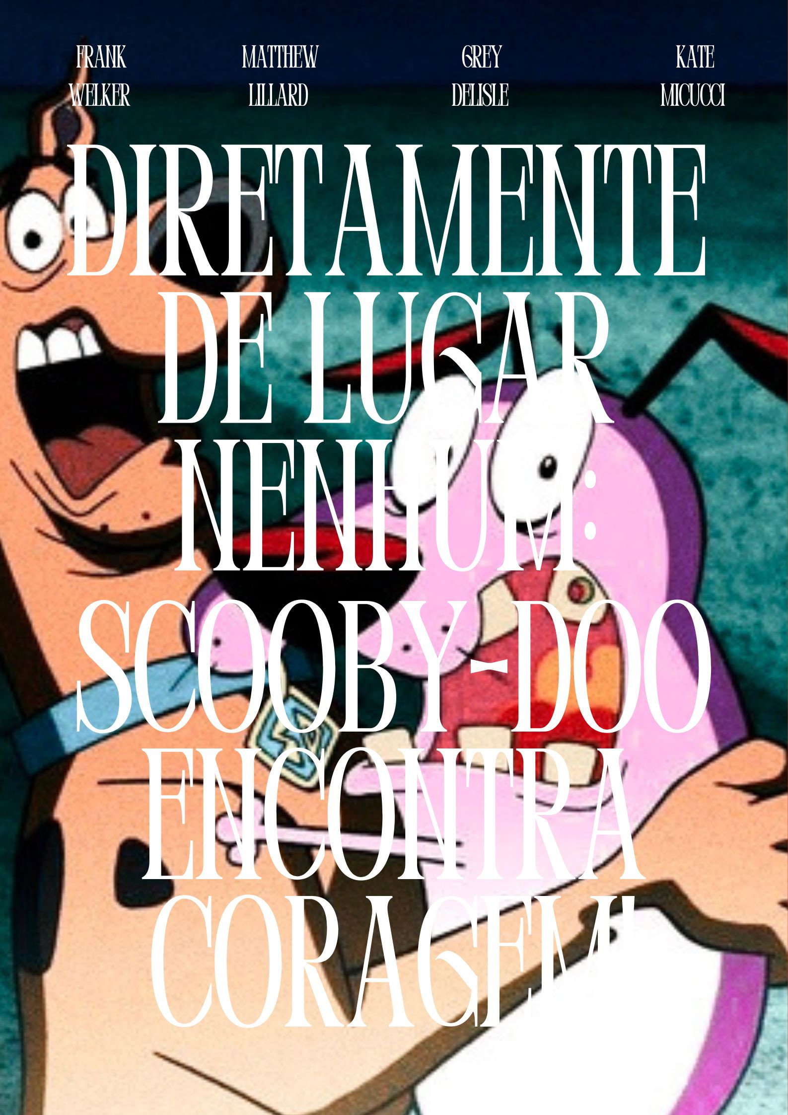 Diretamente de Lugar Nenhum: Scooby-Doo! Encontra Coragem