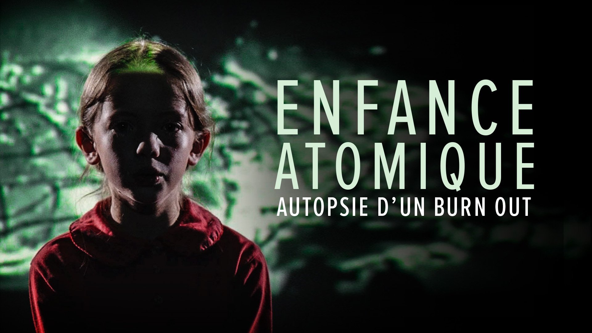 L'enfance atomique, autopsie d'un burn-out (2023)