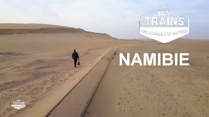 Des trains pas comme les autres - Namibie