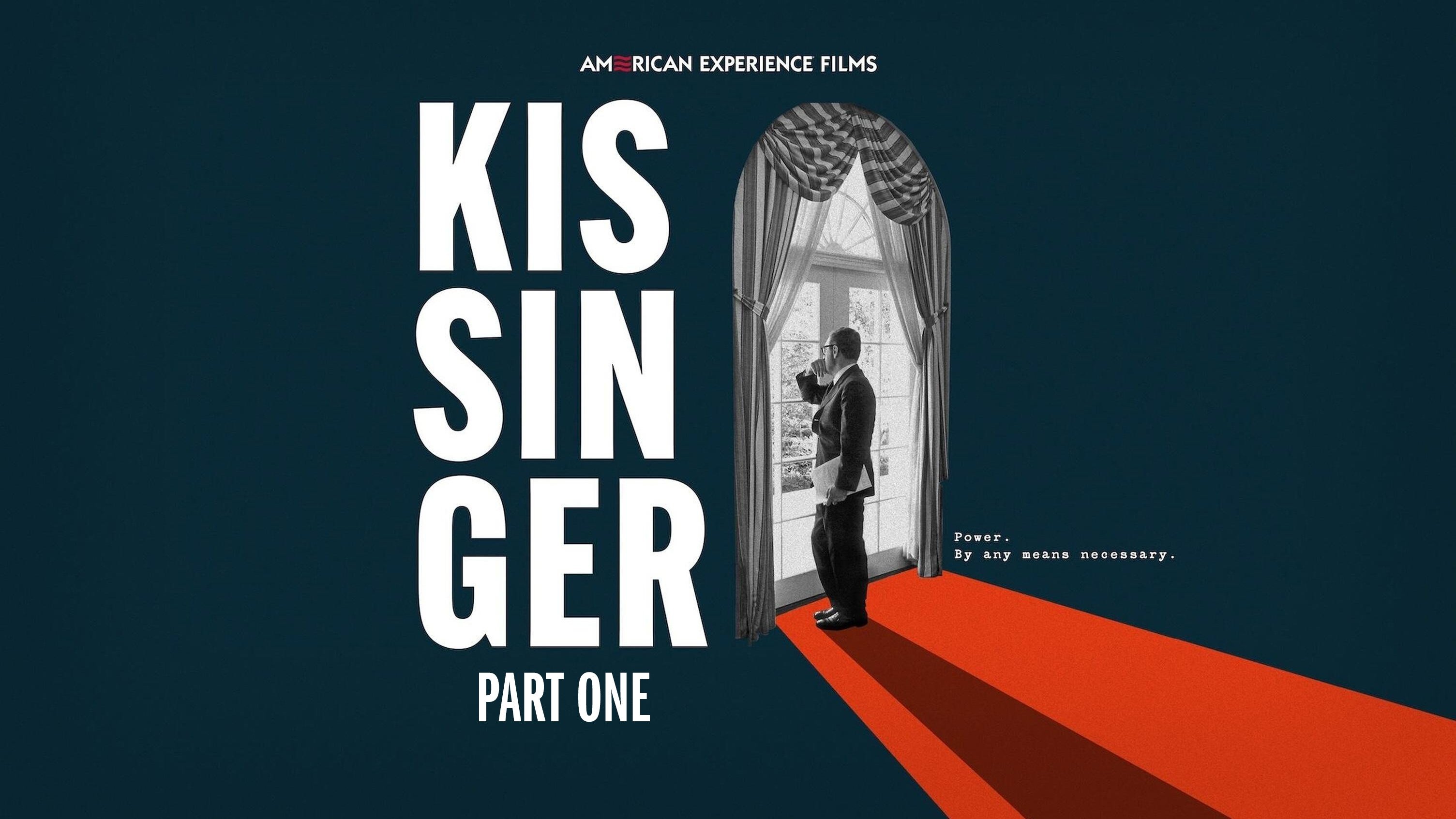 American Experience Season 37 :Episode 6  Kissinger (Part One)