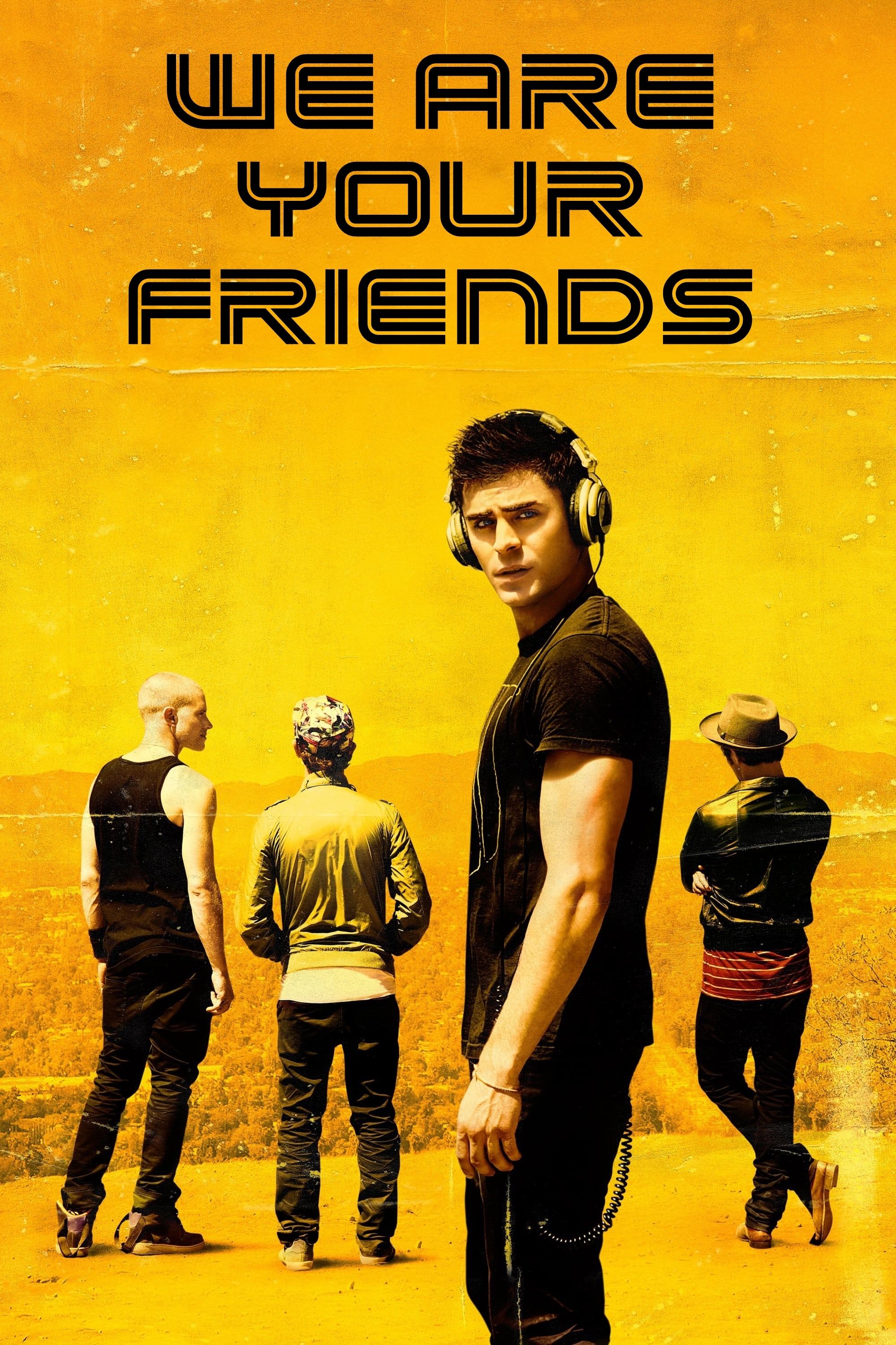 We Are Your Friends