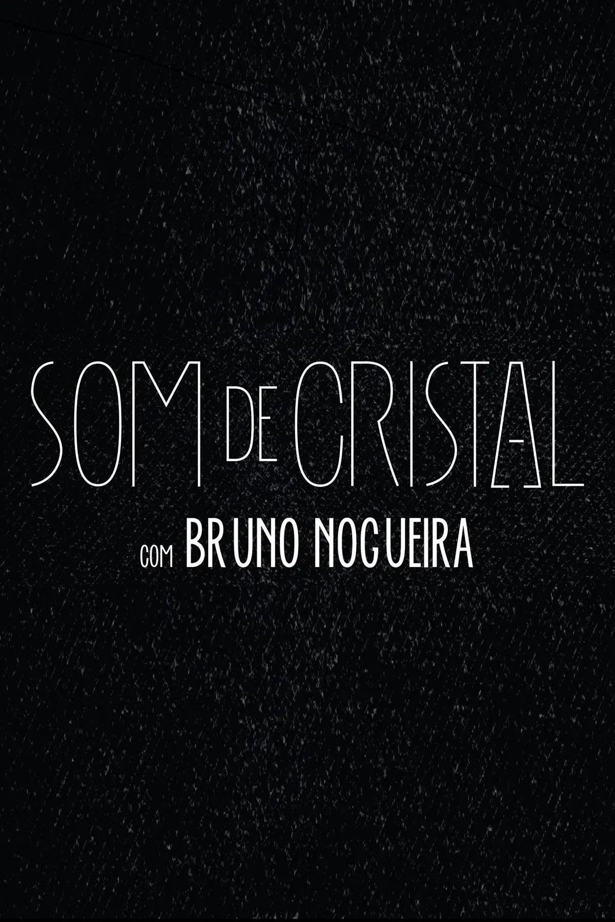 Som de Cristal Poster