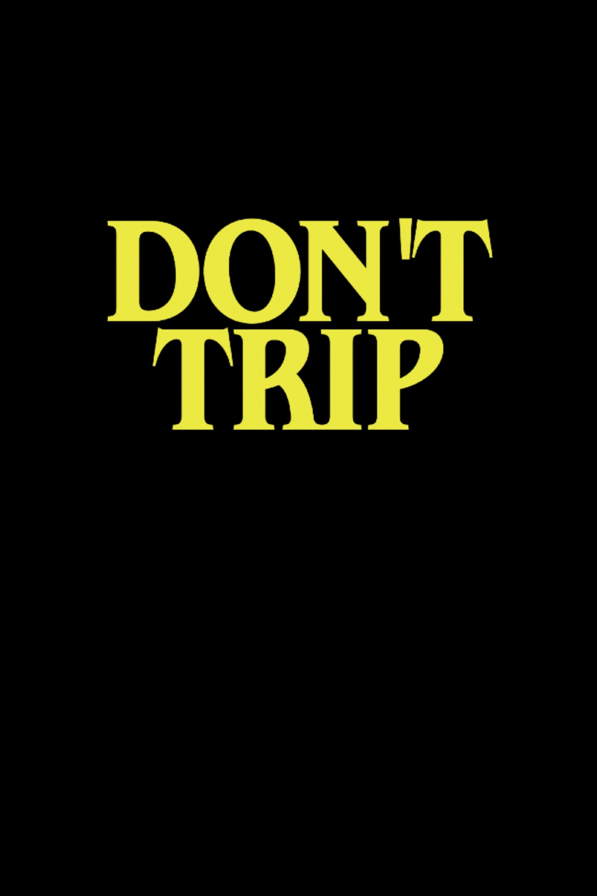 Don't Trip