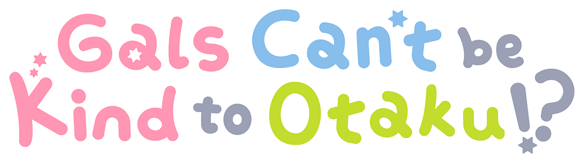 Gals Can't Be Kind to Otaku!?