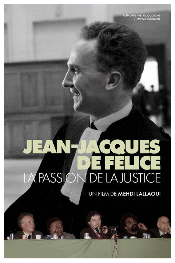 Jean-Jacques de F&eacute;lice, The Passion For Justice