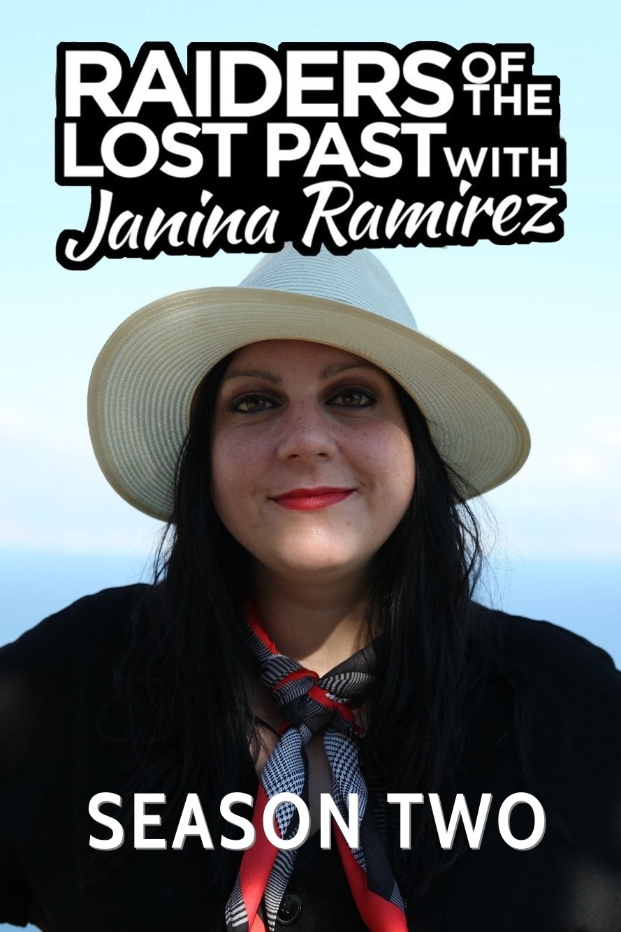 Raiders of the Lost Past with Janina Ramirez - Season 2