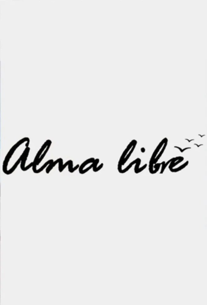 Alma Libre: Ελεύθερη Ψυχή - Season 1