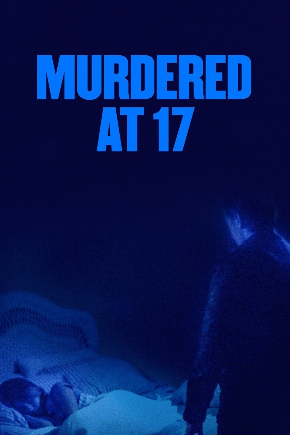 Murdered at 17