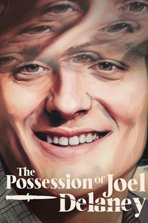 The Possession of Joel Delaney