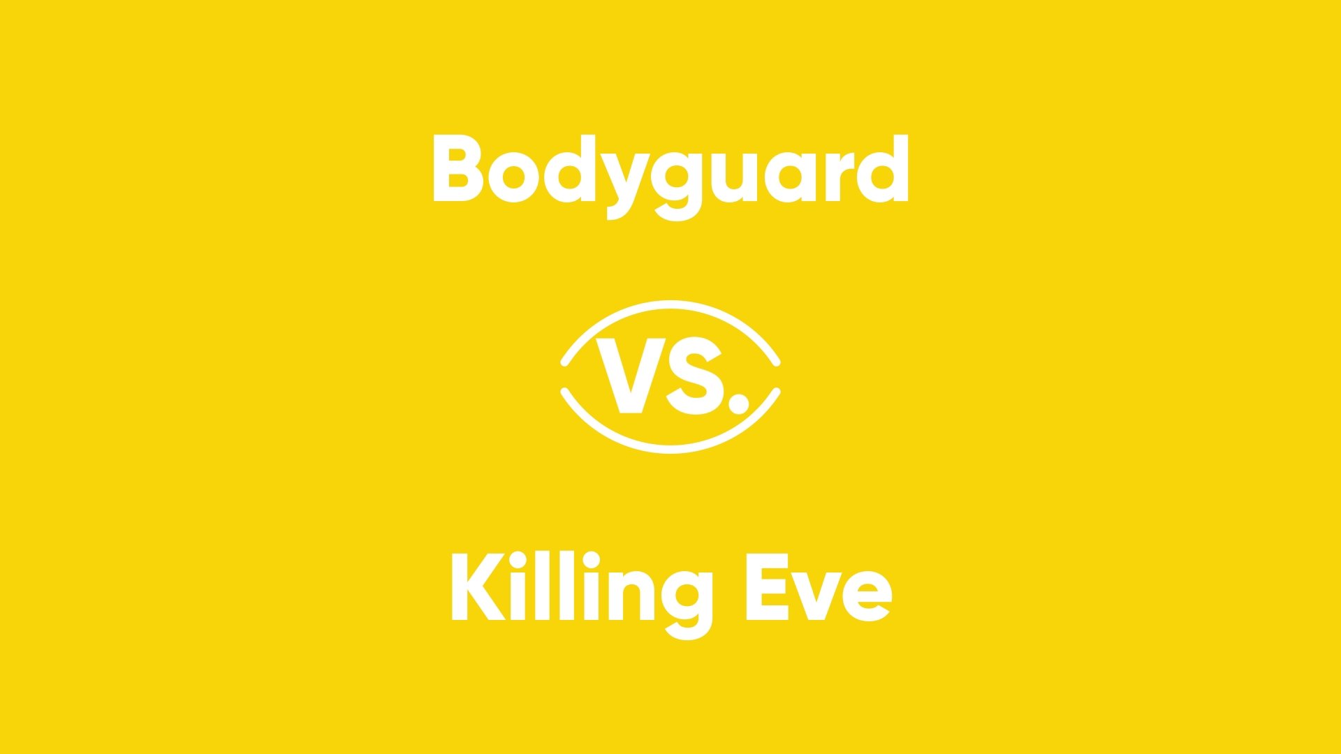 Thumbnail for Bodyguard vs. Killing Eve Season 1 Episode 4