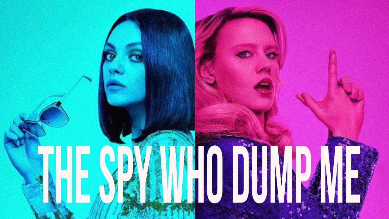 The Spy Who Dumped Me (2018)