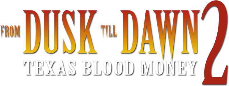 From Dusk Till Dawn 2: Texas Blood Money Logo