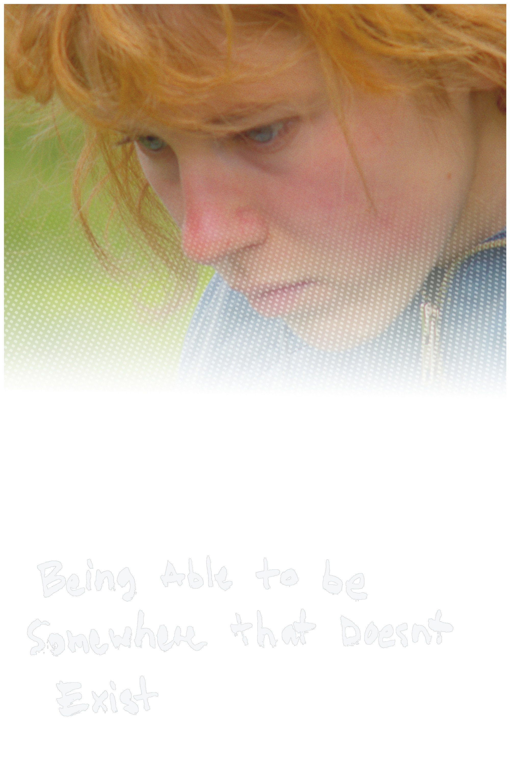 Being Able to be Somewhere that Doesn't Exist Poster