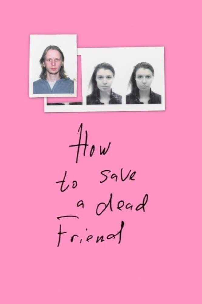 How to Save a Dead Friend