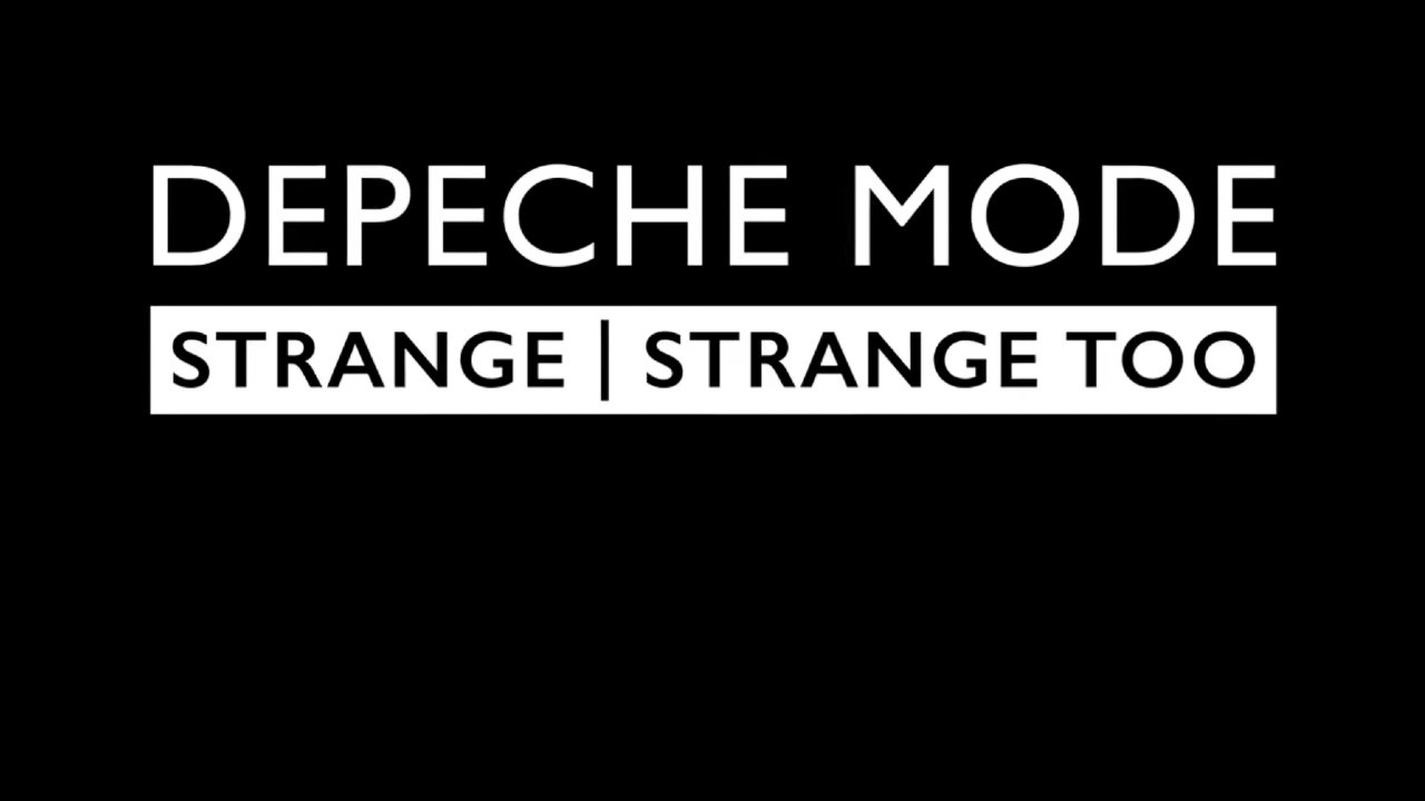 Depeche Mode - Strange & Strange Too (2023)