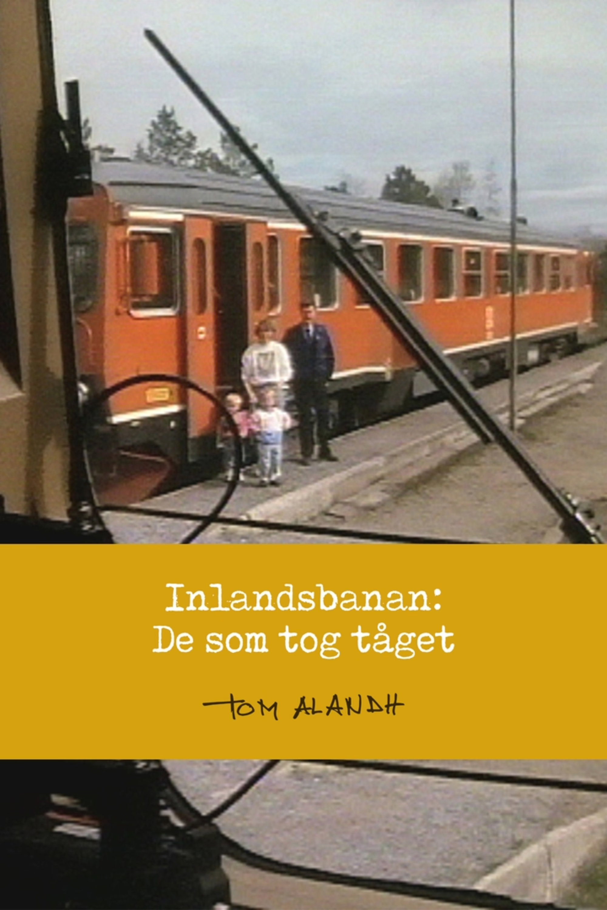 Inlandsbanan: De som tog t&aring;get
