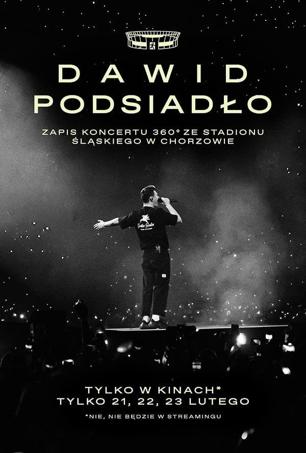 Dawid Podsiadło - zapis koncertu 360&deg; ze Stadionu Śląskiego w Chorzowie