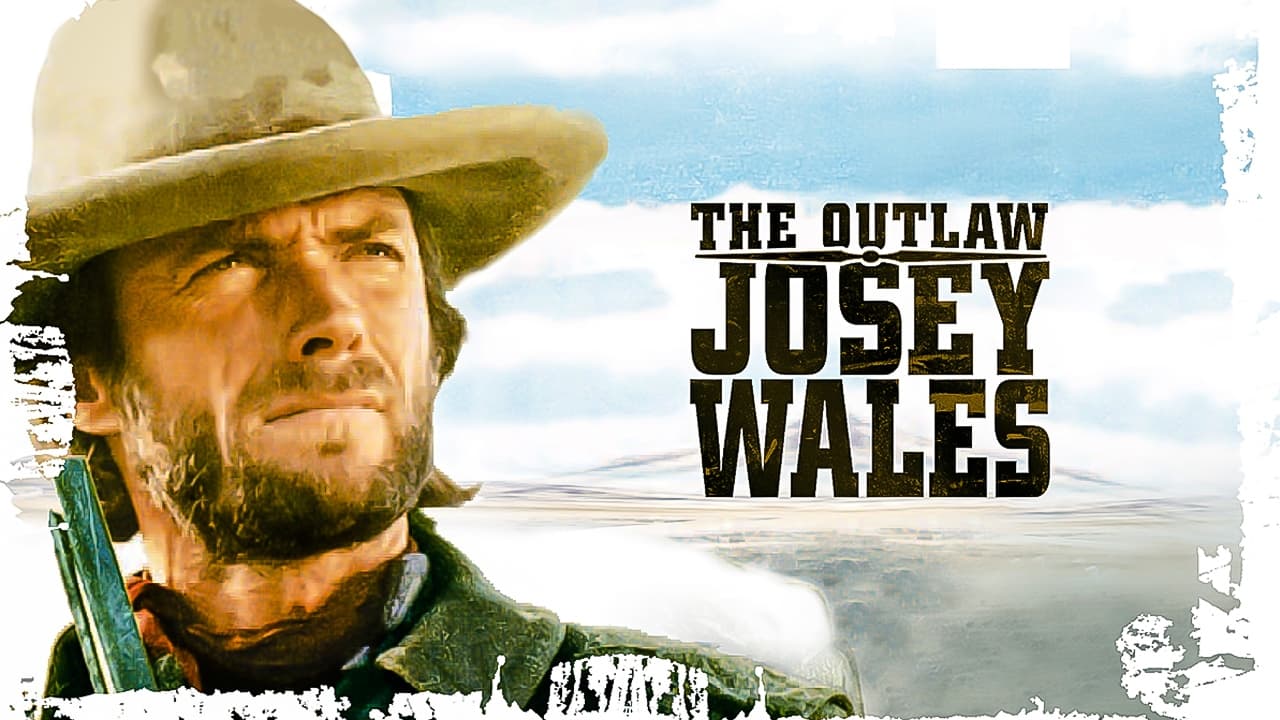 The Outlaw Josey Wales (1976)