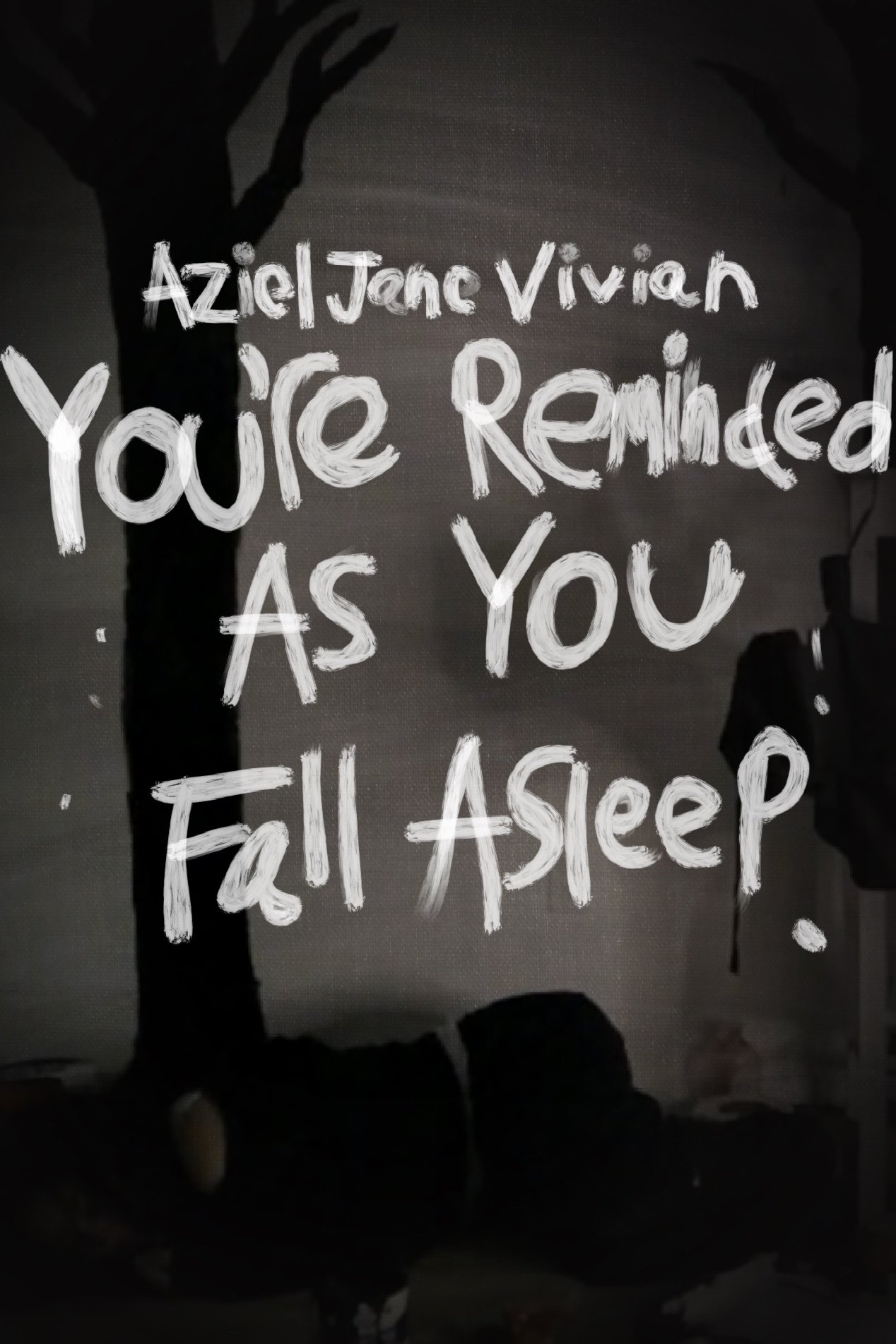 You're Reminded As You Fall Asleep