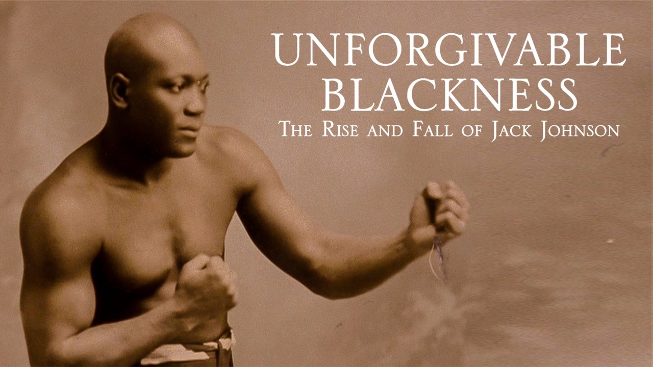 Unforgivable Blackness: The Rise and Fall of Jack Johnson (2004)