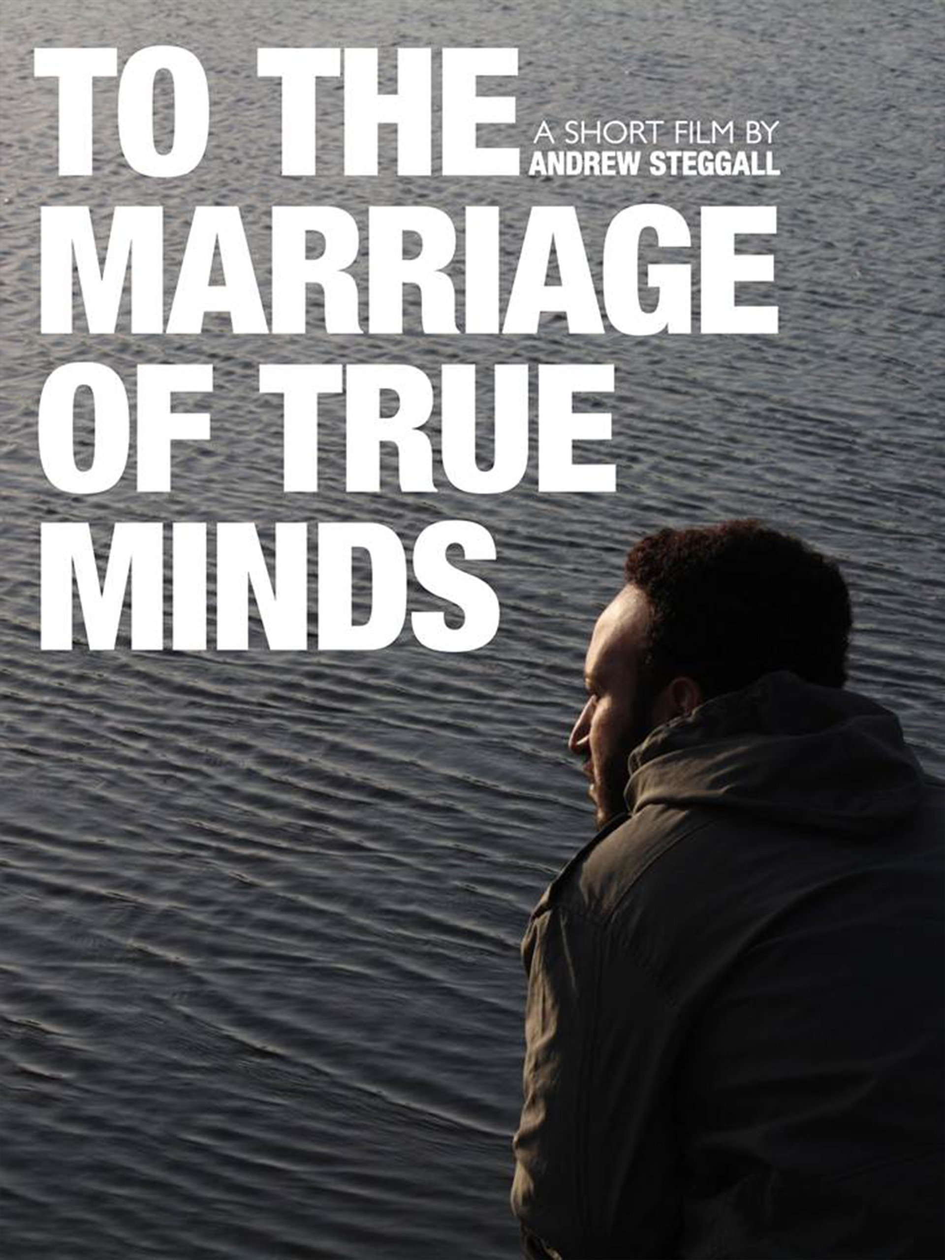 To the Marriage of True Minds To the Marriage of True Minds