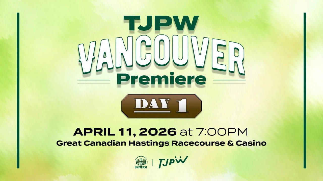 TJPW Vancouver Premiere ~ Day 1