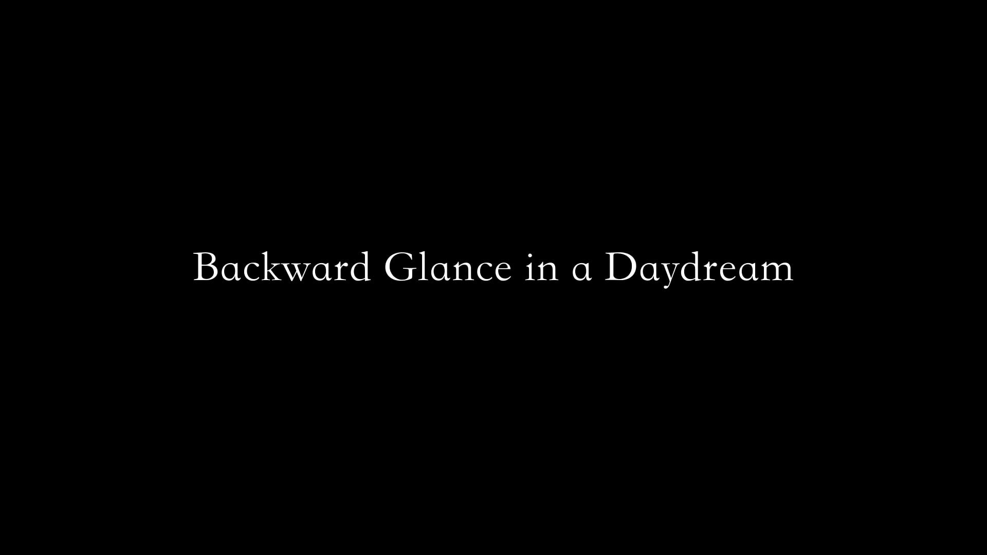 Backward Glance in a Daydream backdrop