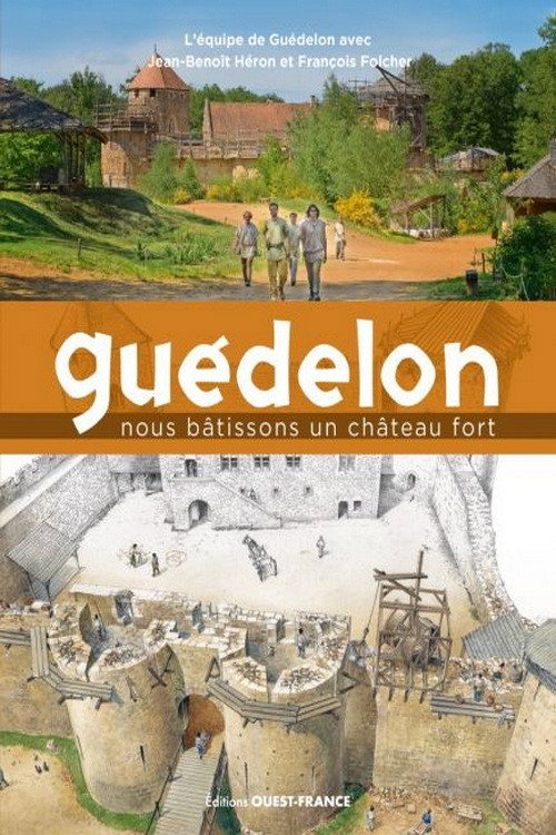 Le d&eacute;fi fou de GU&Eacute;DELON, construire un CH&Acirc;TEAU en AUTONOMIE TOTALE sans P&Eacute;TROLE comme au MOYEN &Acirc;GE