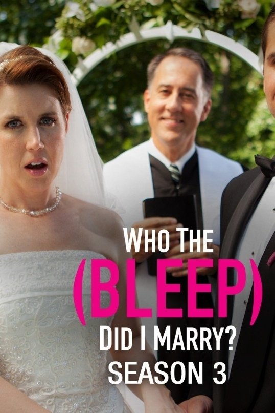 Who The (Bleep) Did I Marry? - Season 3