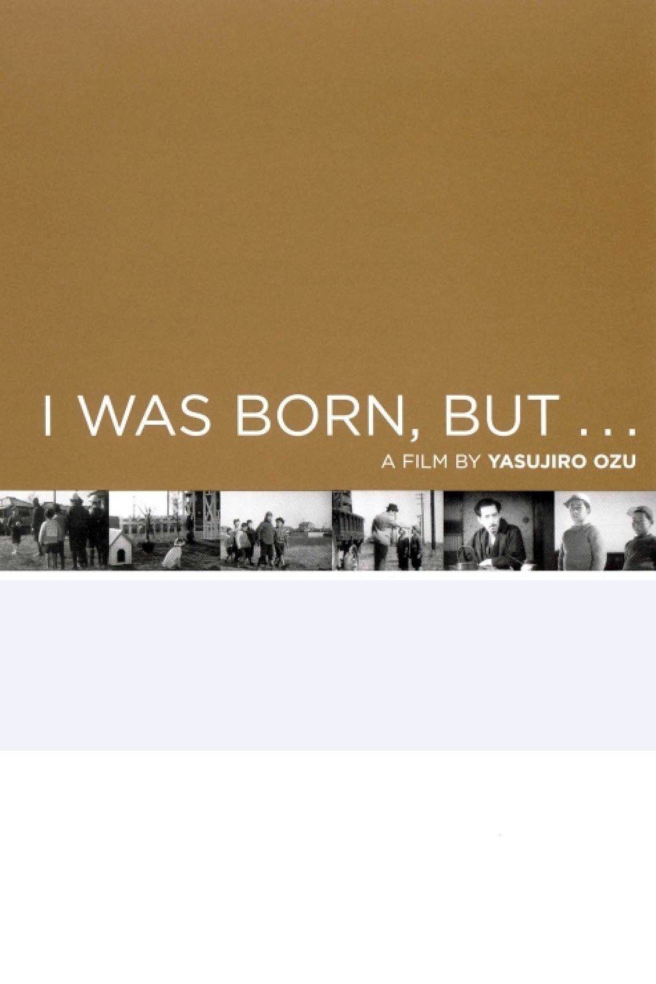 I Was Born, But...