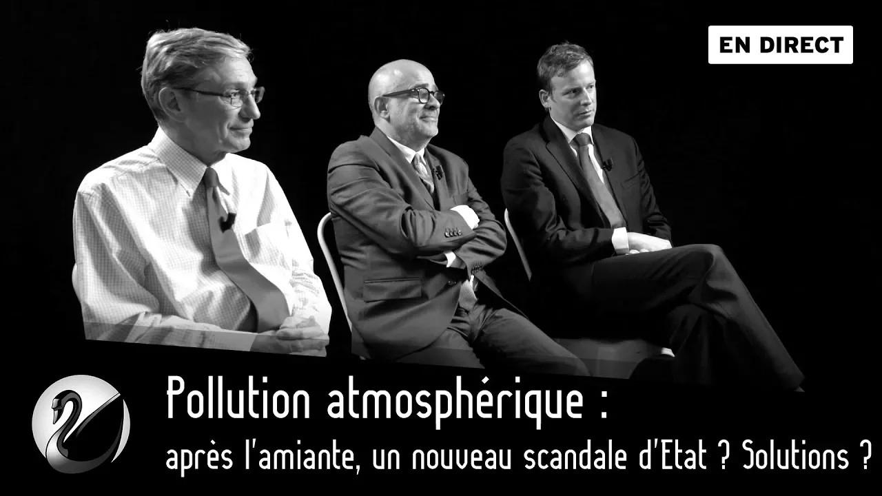 Thinkerview - Pollution atmosphérique : après l'amiante, un nouveau scandale d'Etat ? Solutions ?