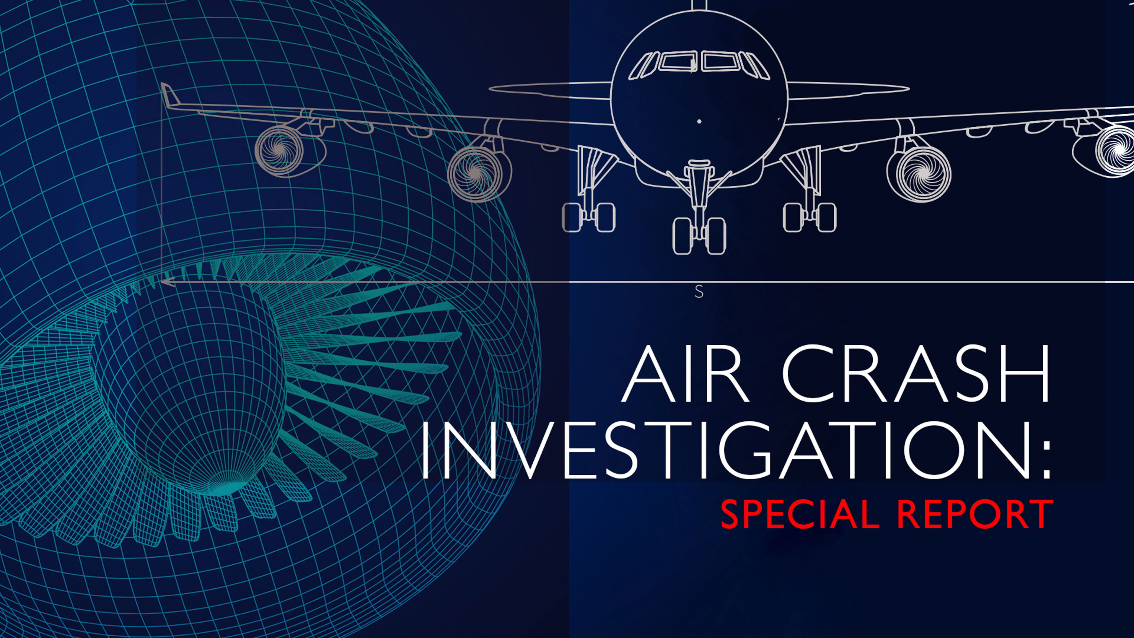 Air Crash Investigation: Special Report