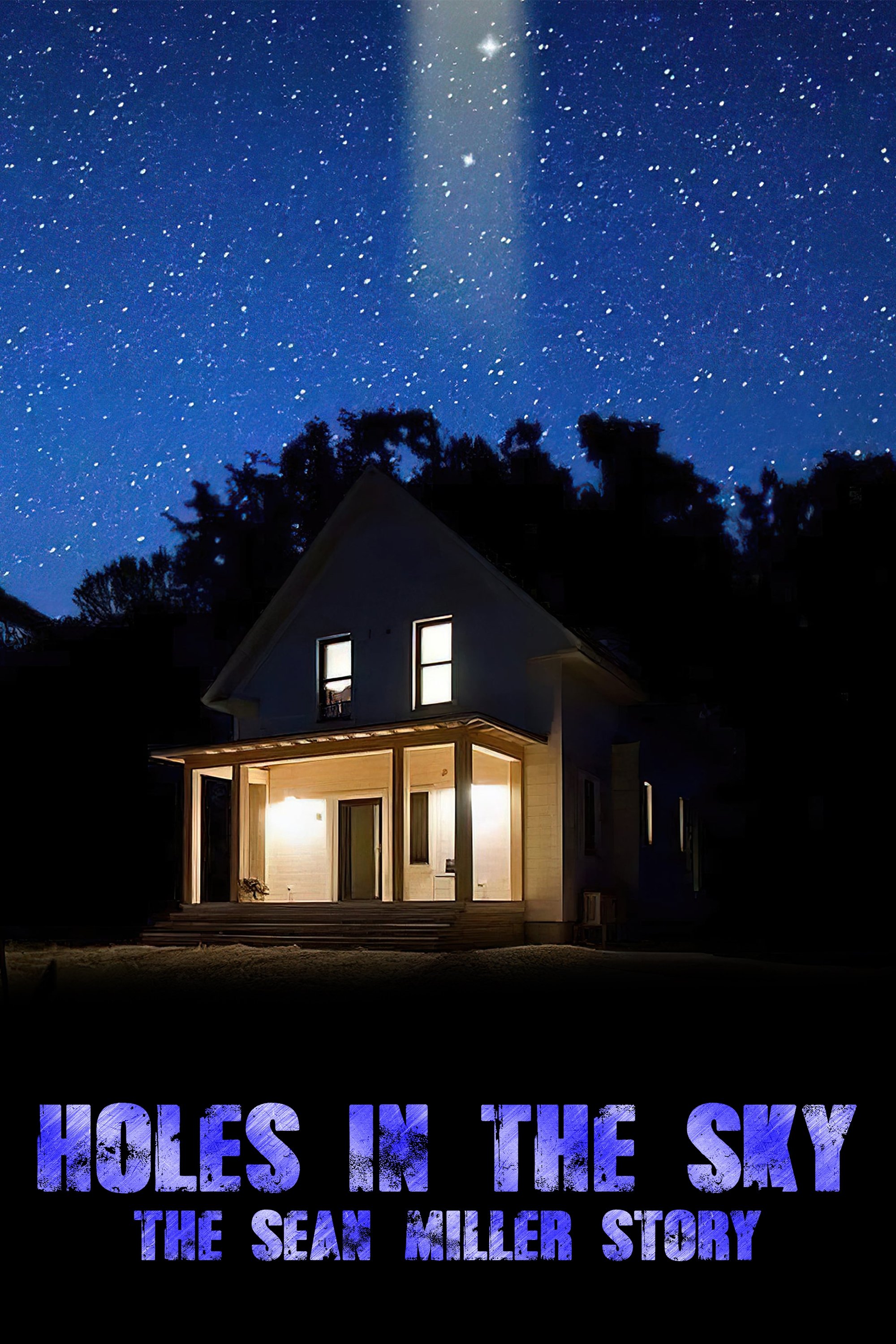 Holes in the Sky: The Sean Miller Story