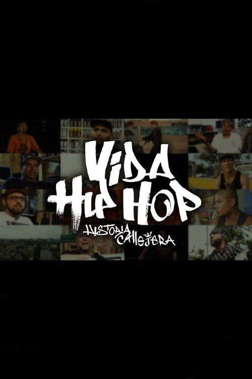 Vida Hip Hop. Historia Callejera Poster