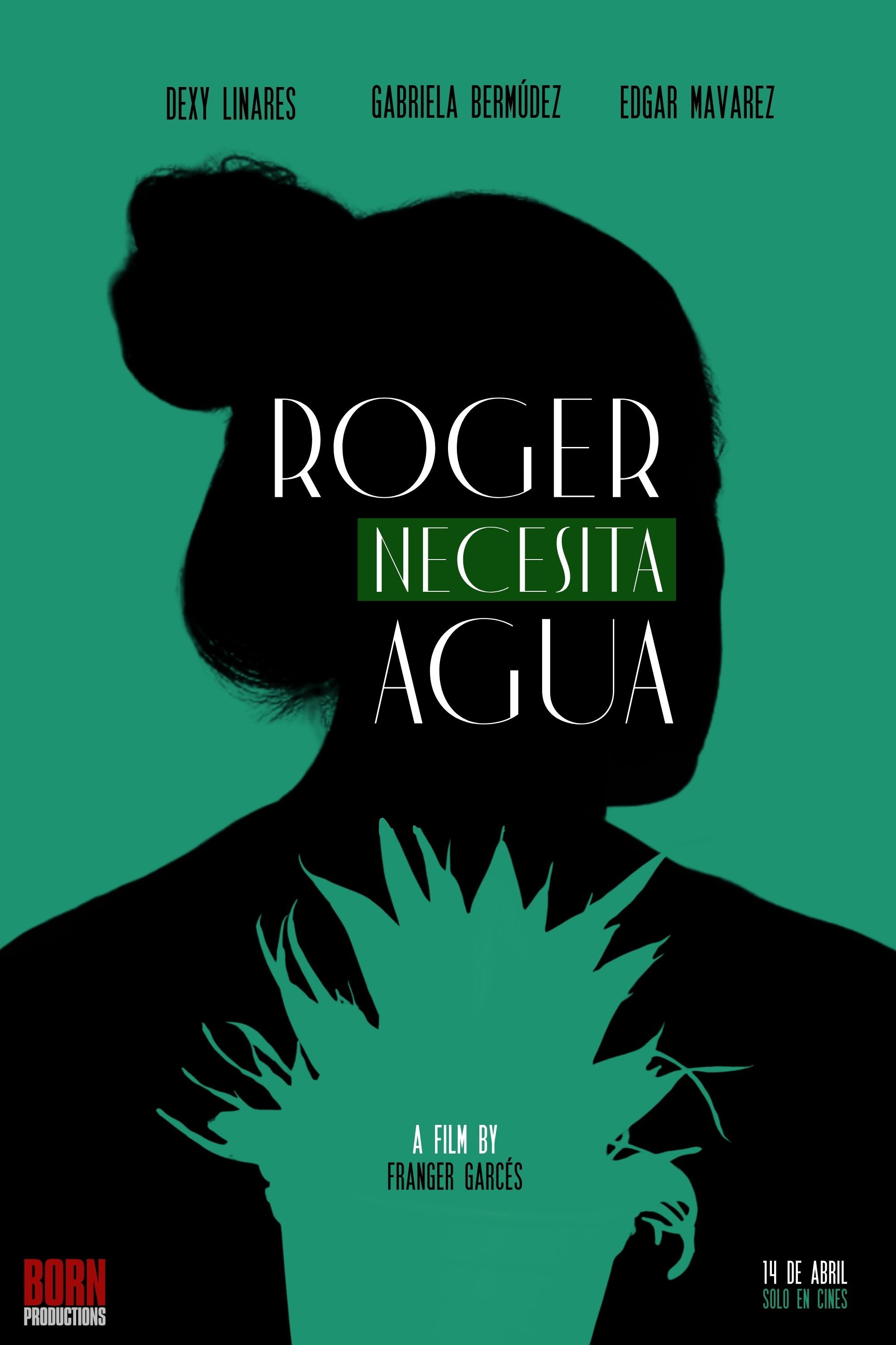 ROGER NECESITA AGUA